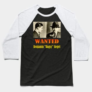 Wanted: Benjamin "Bugsy" Siegel Baseball T-Shirt